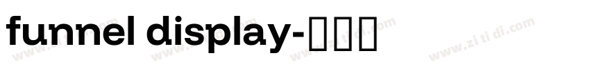 funnel display字体转换 funnel display字体转换